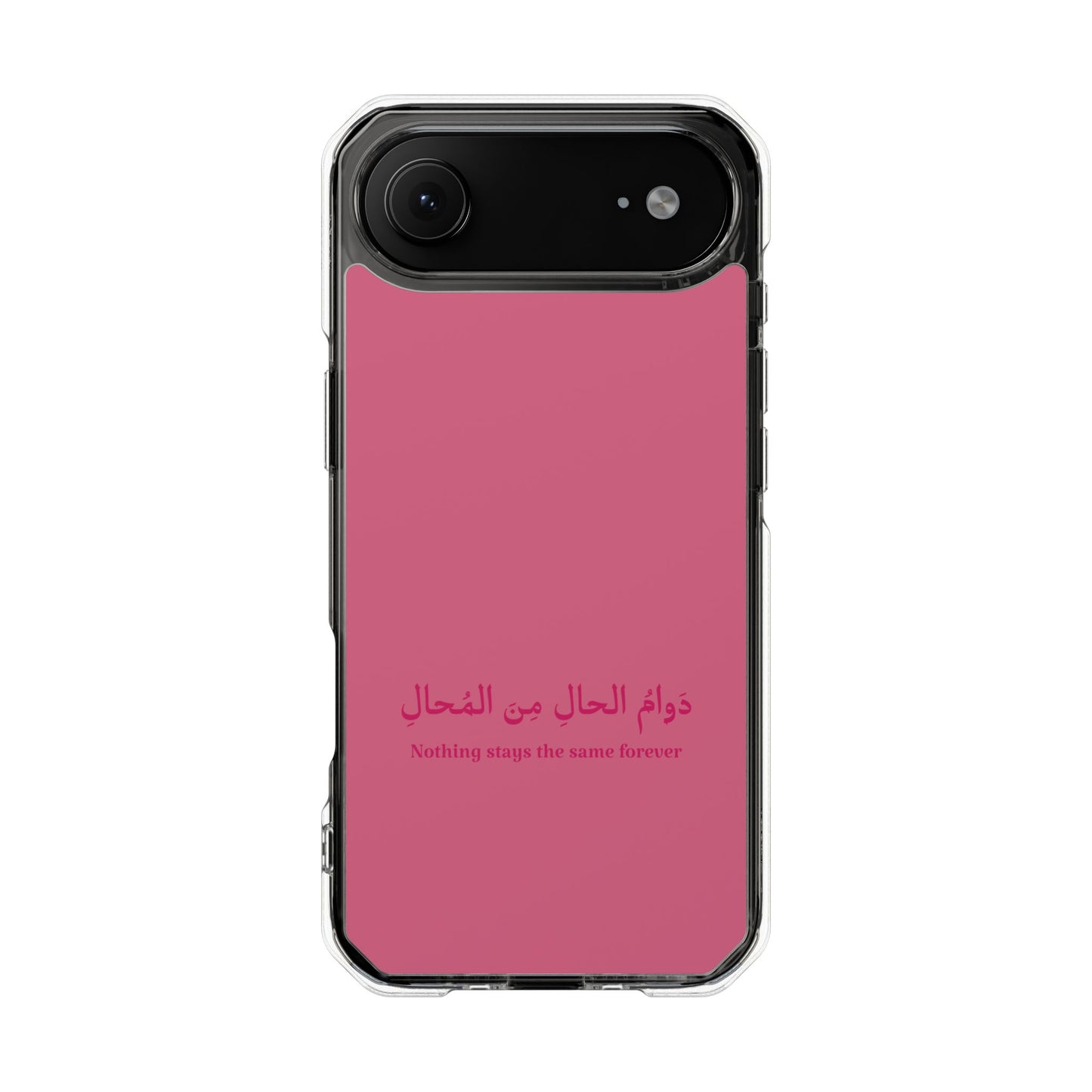 Pink  Clear Magnetic Impact Case — "Nothing stays the same forever"
