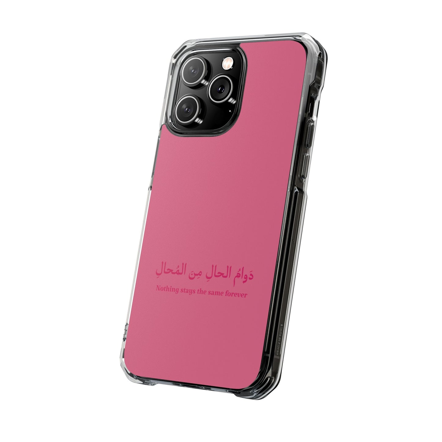 Pink  Clear Magnetic Impact Case — "Nothing stays the same forever"