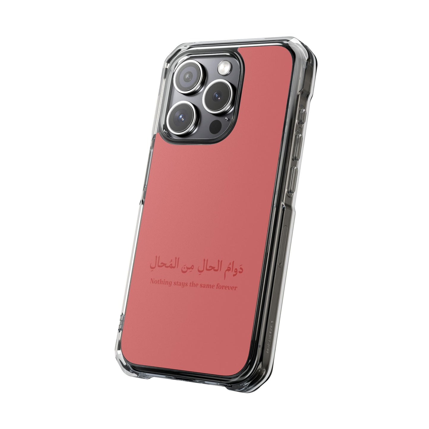 Salmon  Clear Magnetic Impact Case — "Nothing stays the same forever"