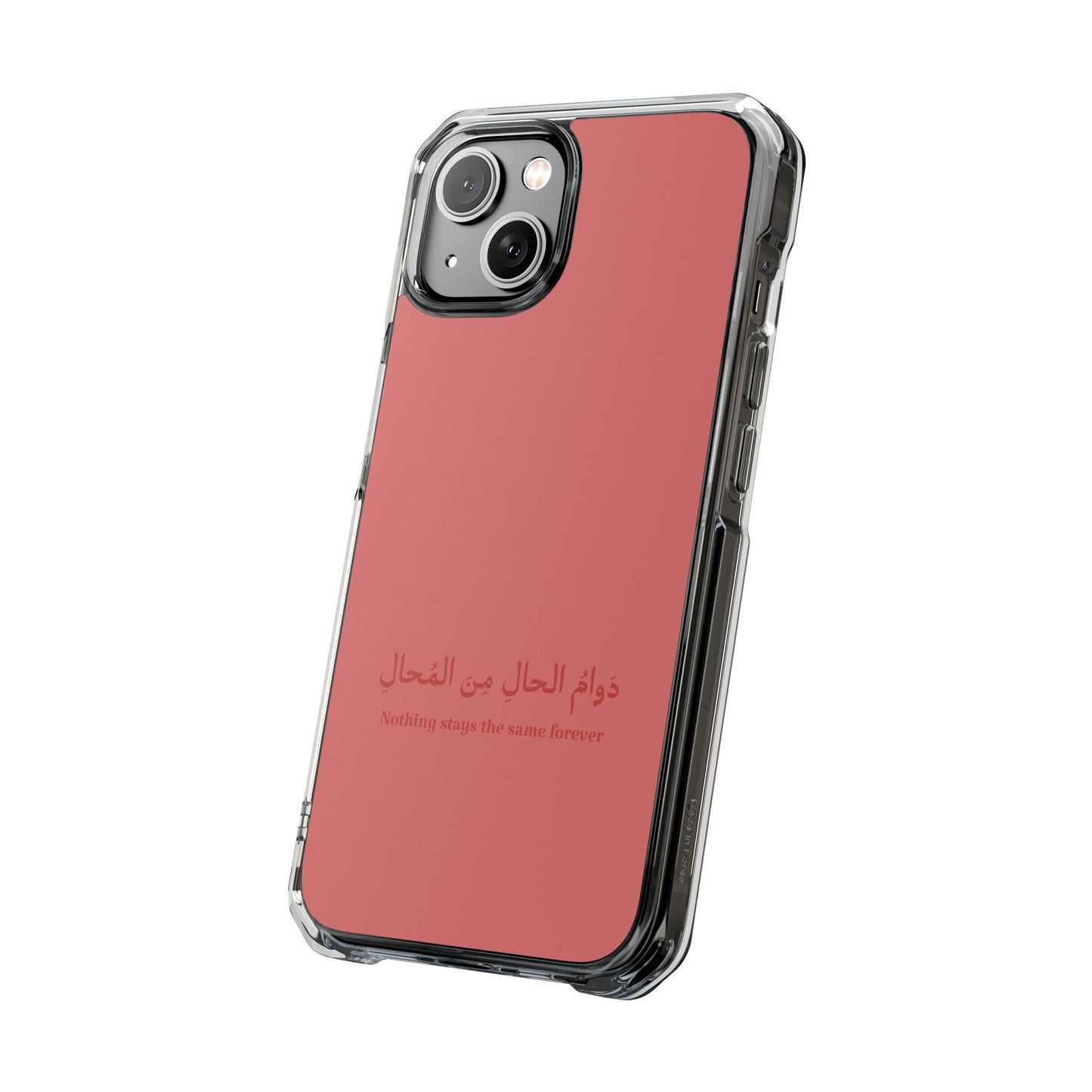 Salmon  Clear Magnetic Impact Case — "Nothing stays the same forever"