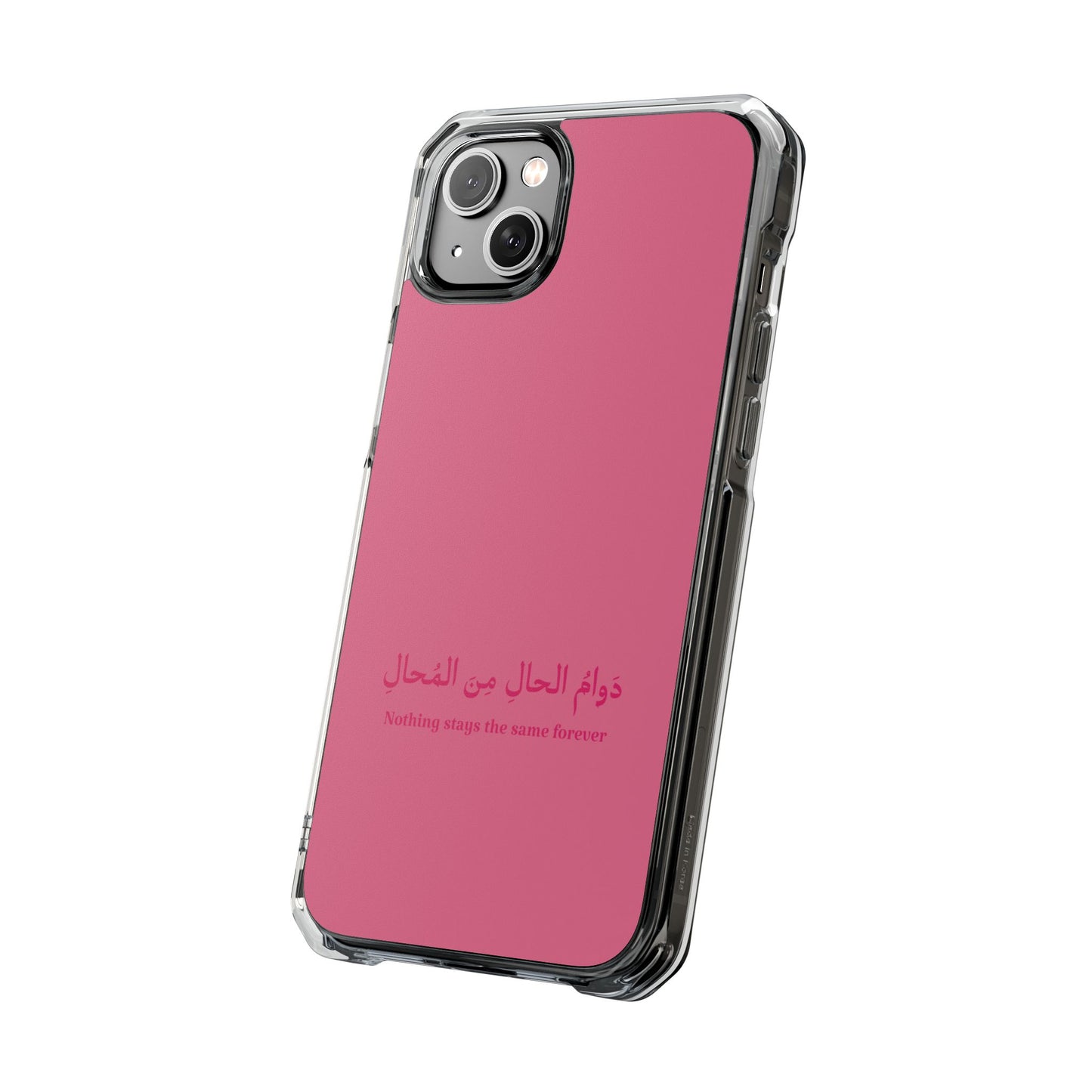 Pink  Clear Magnetic Impact Case — "Nothing stays the same forever"