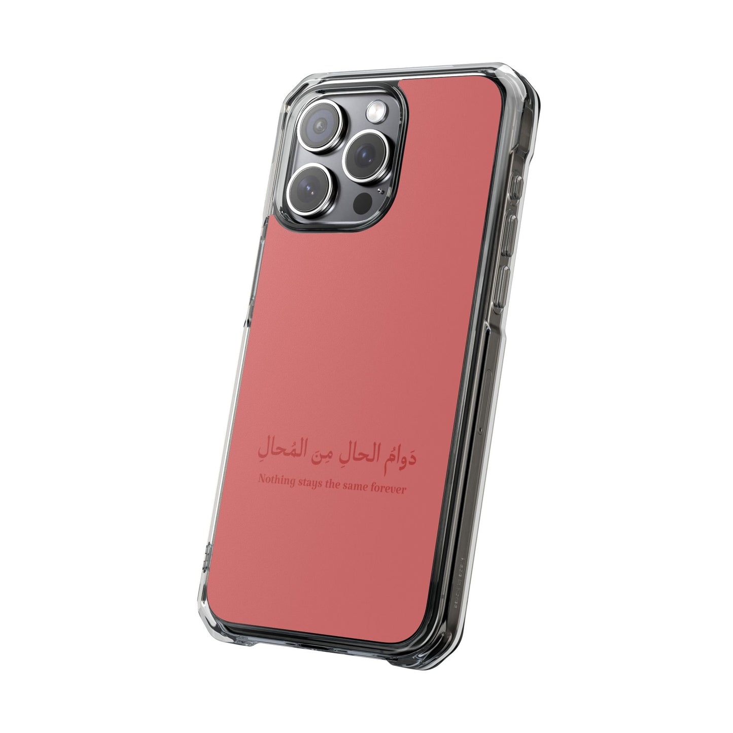 Salmon  Clear Magnetic Impact Case — "Nothing stays the same forever"
