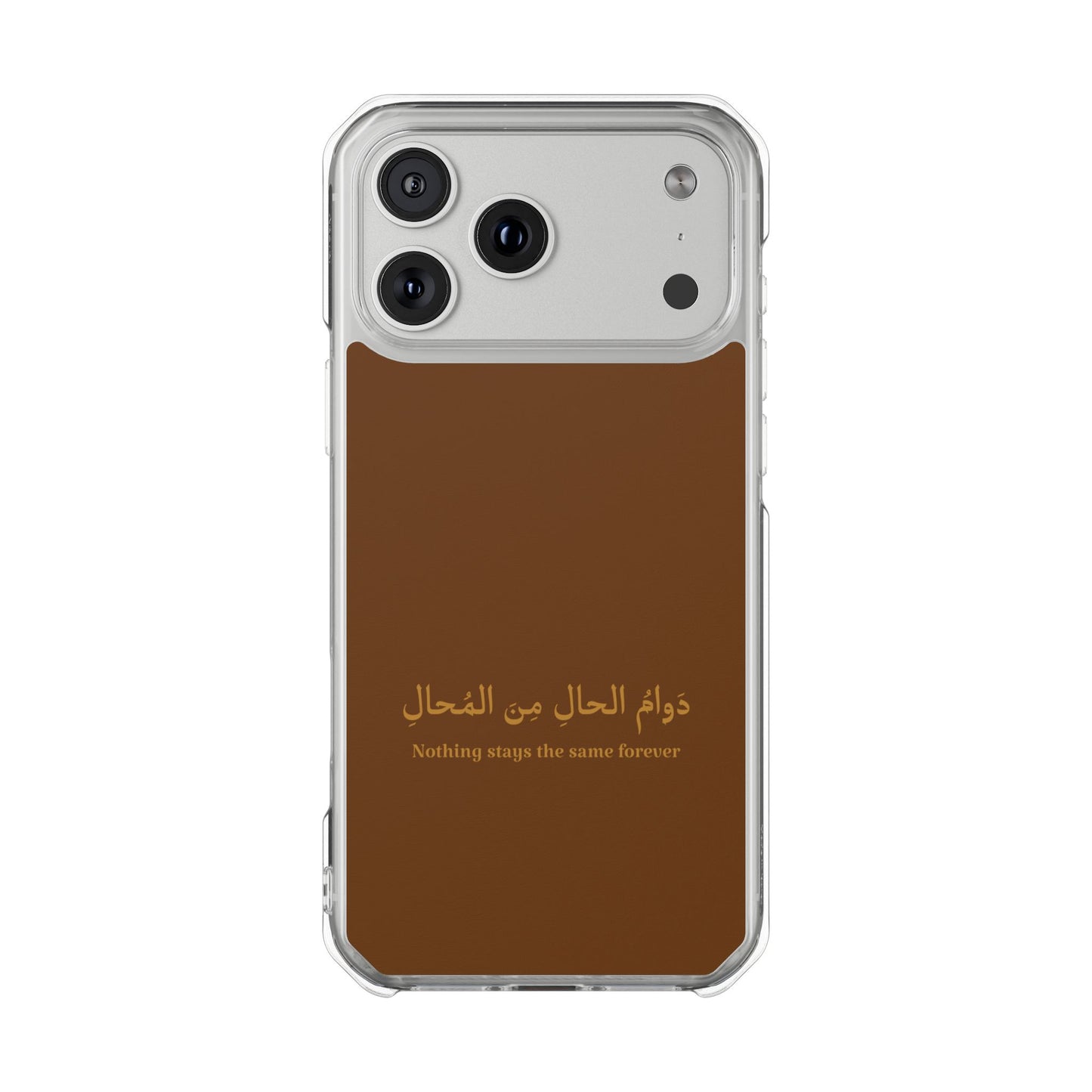 Brown  Clear Magnetic Impact Case — "Nothing stays the same forever"