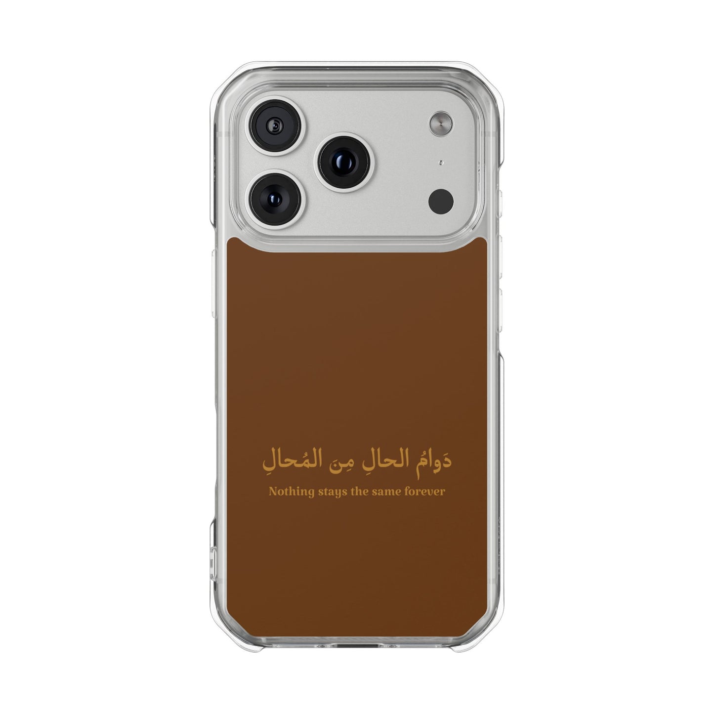 Brown  Clear Magnetic Impact Case — "Nothing stays the same forever"