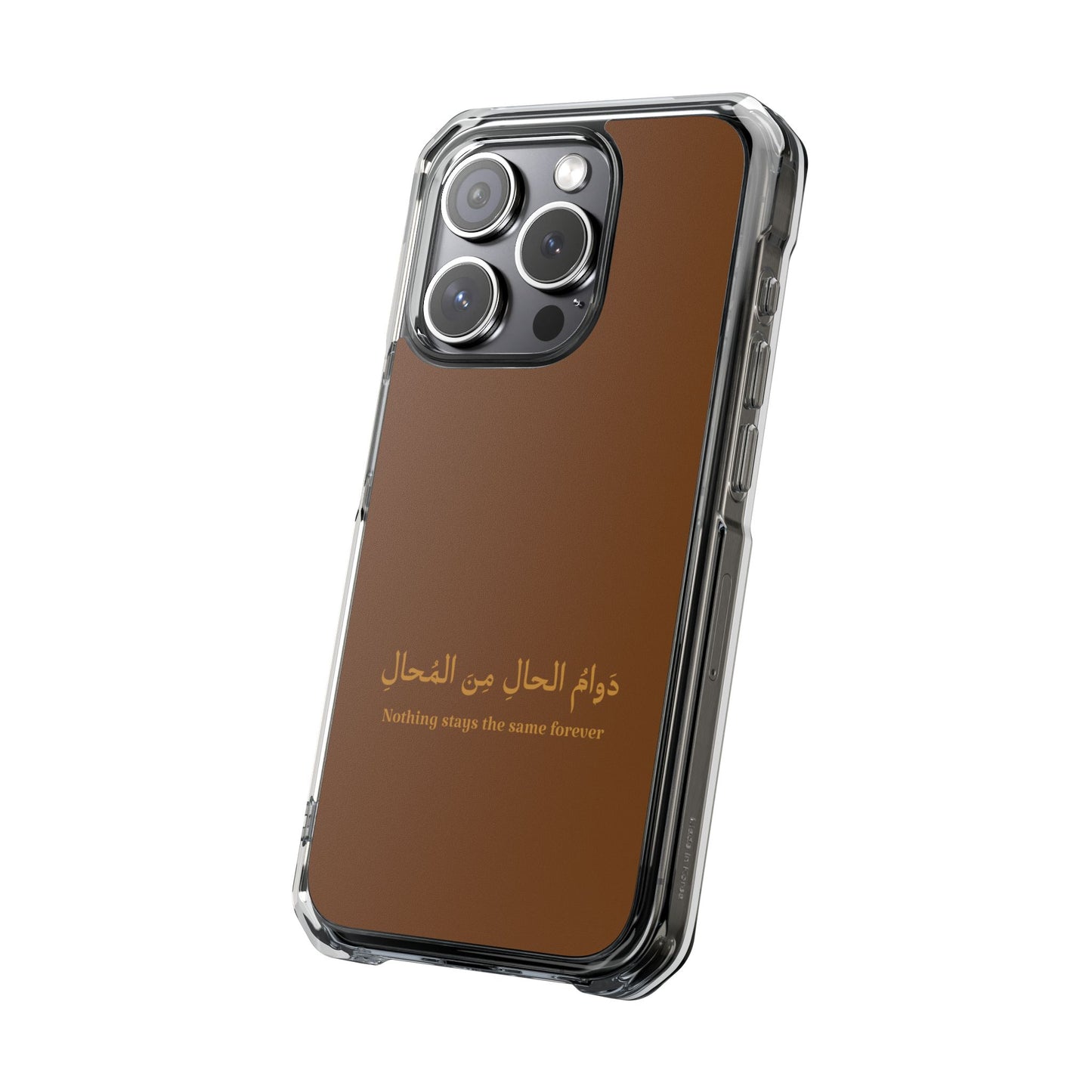 Brown  Clear Magnetic Impact Case — "Nothing stays the same forever"