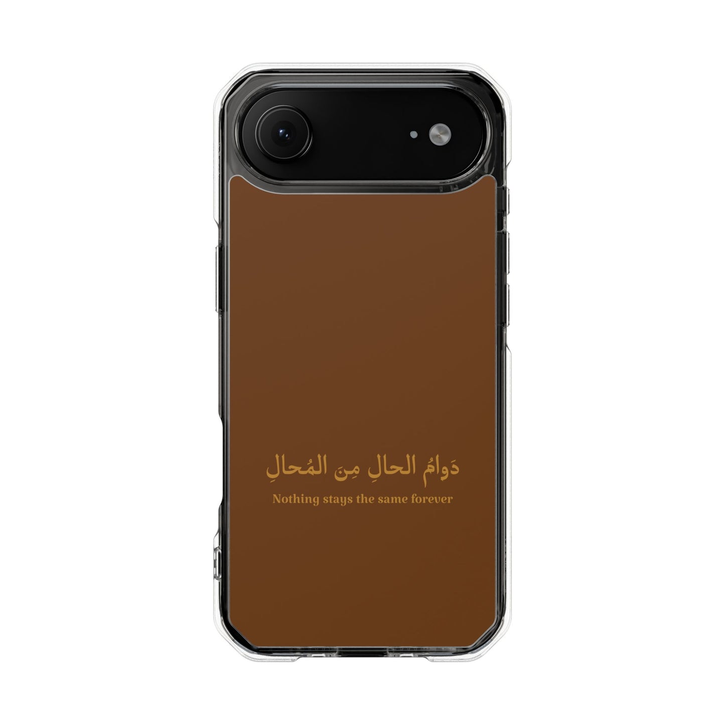 Brown  Clear Magnetic Impact Case — "Nothing stays the same forever"